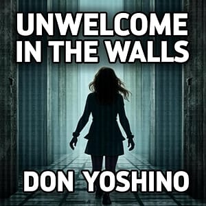 Unwelcome in the walls